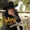 El Chapo De Sinaloa - Corazón Necio